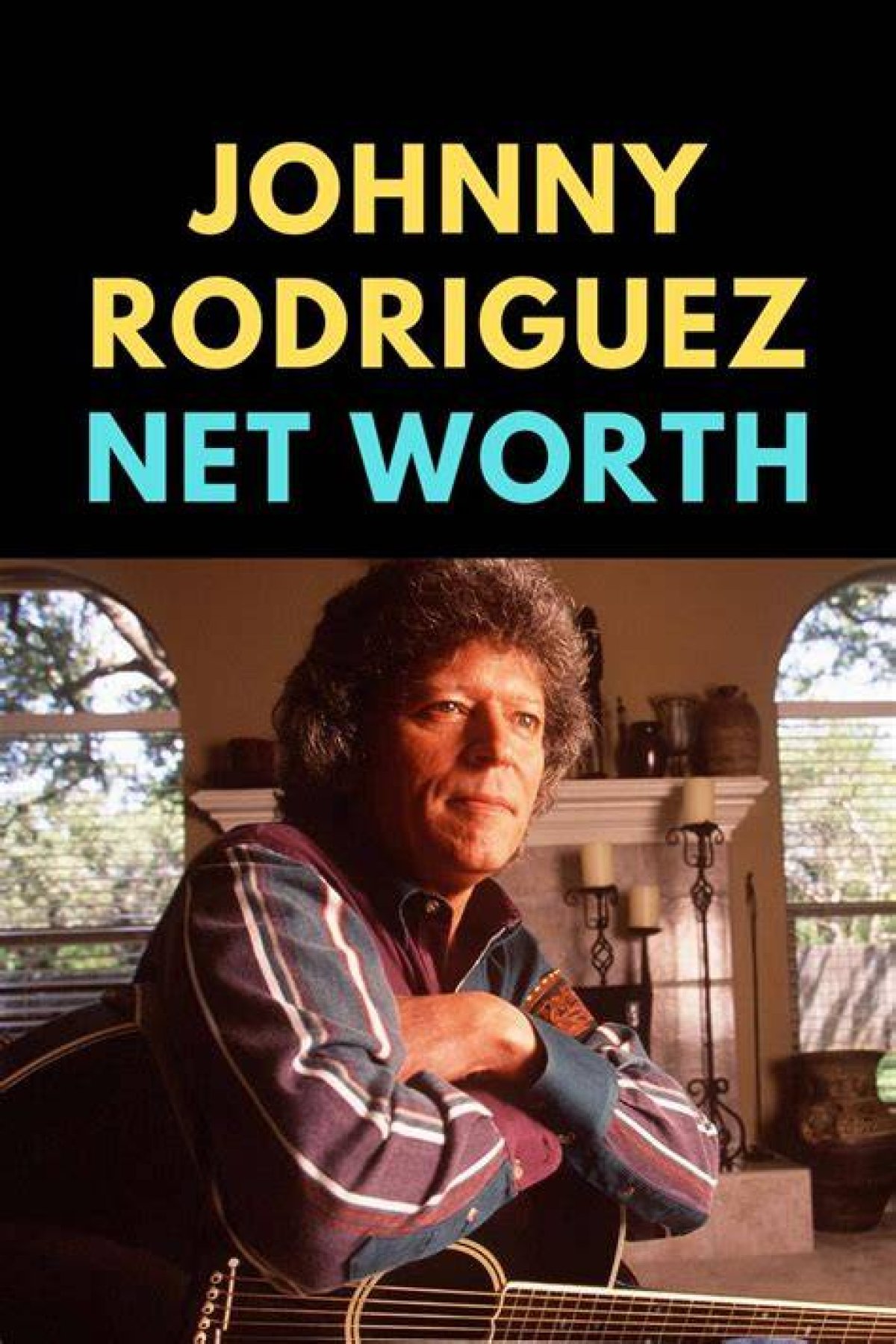 Exploring Johnny Rodriguez's Net Worth: a Deep Dive into His Career and Finances