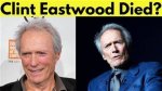 Is Clint Eastwood Really Dead? the Truth Behind the Rumors