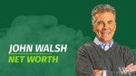 John Walsh Net Worth | Plogx