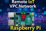 Mastering Remoteiot Vpc Network on Raspberry Pi: a Comprehensive Guide