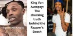 The Shocking Truth: King Von Autopsy Leak Revealed