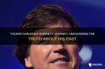 Uncovering Tucker Carlson's Identity: a Journey Through Ethnicity, Religion, and Origin